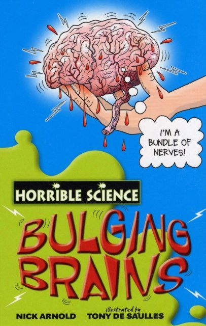 Bulging Brains by Nick Arnold Bulging Brains by Nick Arnold