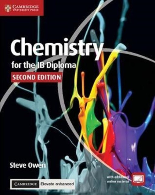 Chemistry for the IB Diploma Coursebook with Cambridge Elevate Enhanced Edition (2 Years) by Steve Owen (Author)