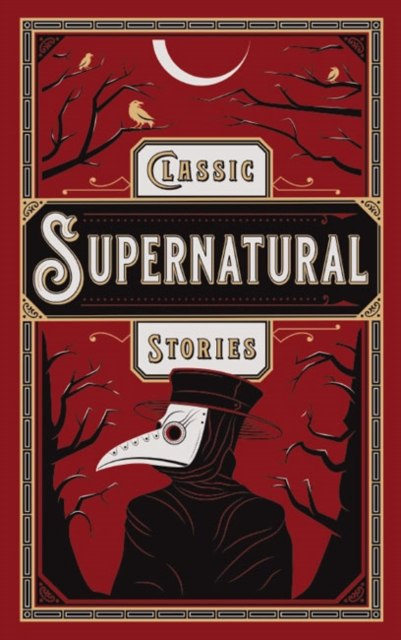 Classic Supernatural Stories by Various Authors
