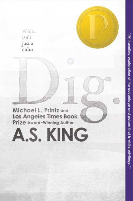 Dig by A.S. King Dig by A.S. King