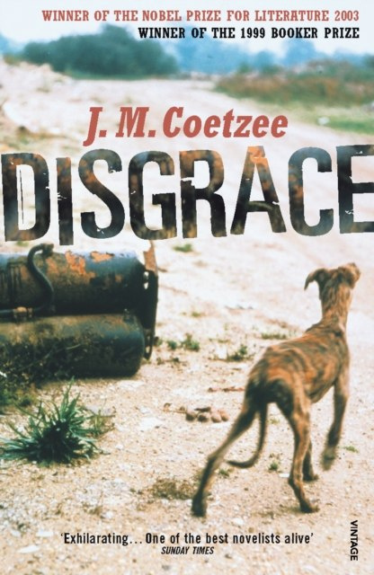 Disgrace by J.M. Coetzee Disgrace by J.M. Coetzee