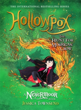 Hollowpox : The Hunt for Morrigan Crow Book 3 by Jessica Townsend