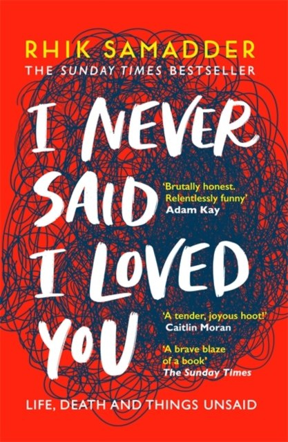 I Never Said I Loved You by Rhik Samadder I Never Said I Loved You by Rhik Samadder