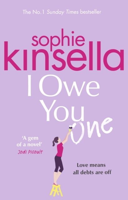 I Owe You One by Sophie Kinsella I Owe You One by Sophie Kinsella