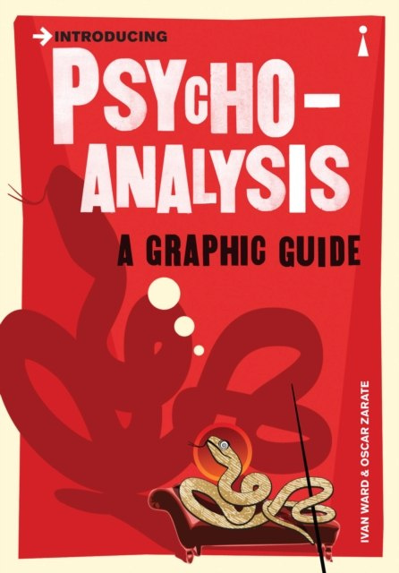 Introducing Psychoanalysis : A Graphic Guide by Ivan Ward Introducing Psychoanalysis : A Graphic Guide by Ivan Ward
