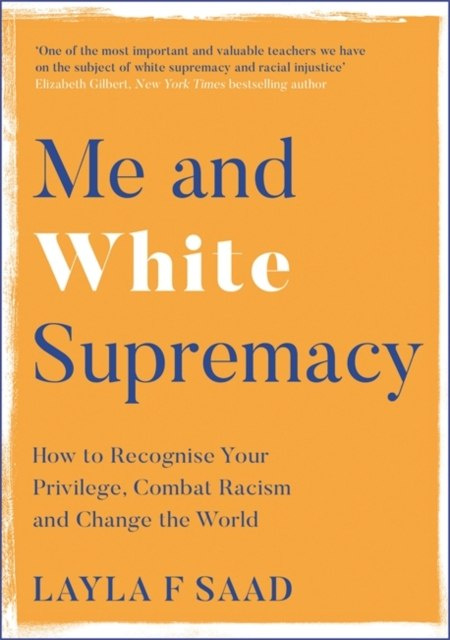 Me and White Supremacy Me and White Supremacy