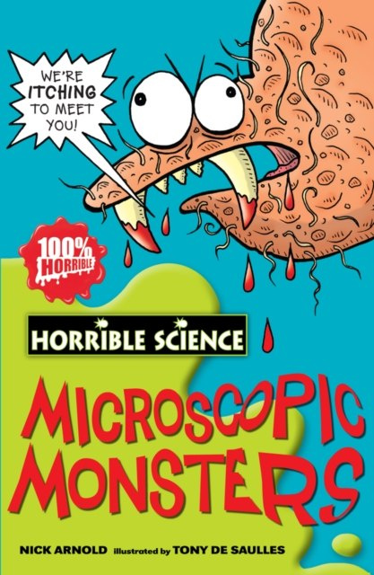 Microscopic Monsters by Nick Arnold Microscopic Monsters by Nick Arnold