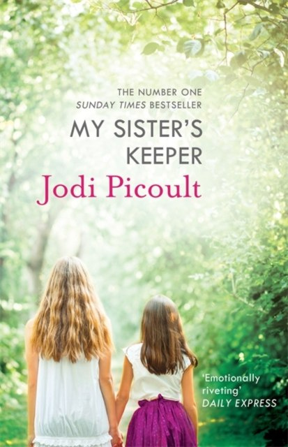 My Sister's Keeper by Jodi Picoult My Sister's Keeper by Jodi Picoult