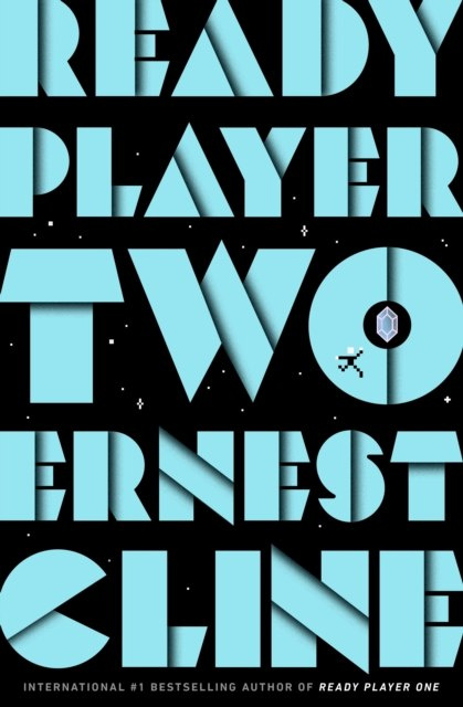 Ready Player Two by Ernest Cline Ready Player Two by Ernest Cline