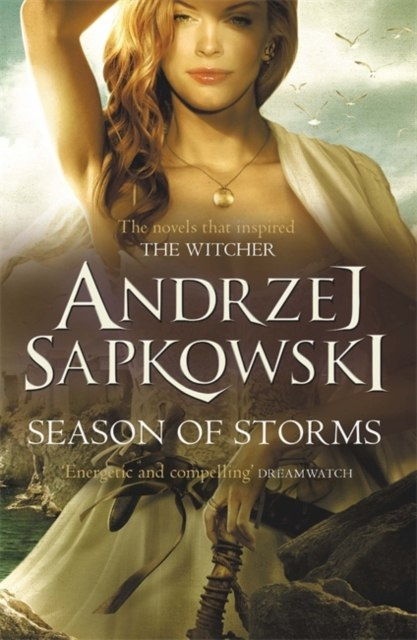 Season of Storms by Andrzej Sapkowski Season of Storms by Andrzej Sapkowski