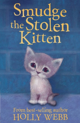Smudge the Stolen Kitten by Holly Webb
