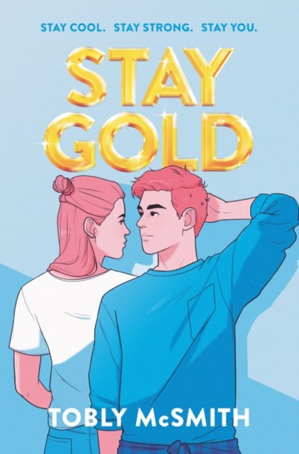 Stay Gold by Tobly McSmith (Author)