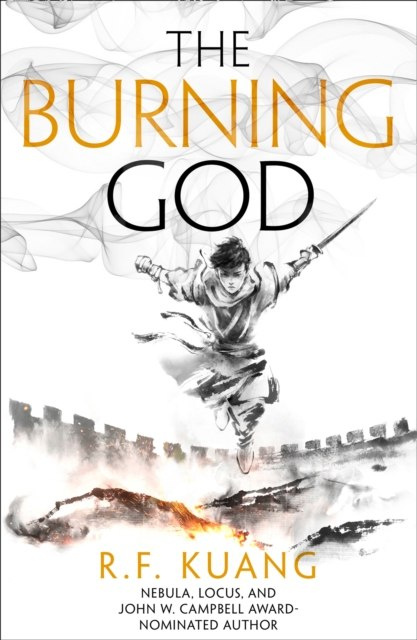 The Burning God : 3 by R.F. Kuang The Burning God : 3 by R.F. Kuang
