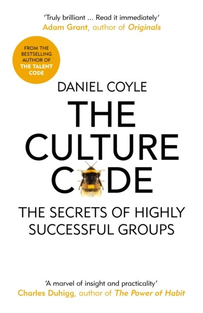 The Culture Code : The Secrets of Highly Successful Groups by Daniel Coyle The Culture Code : The Secrets of Highly Successful Groups by Daniel Coyle