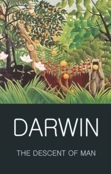 The Descent of Man by Charles Darwin The Descent of Man by Charles Darwin
