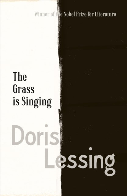 The Grass is Singing by Doris Lessing The Grass is Singing by Doris Lessing