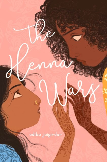 The Henna Wars by Adiba Jaigirdar The Henna Wars by Adiba Jaigirdar