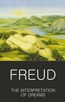 The Interpretation of Dreams by Sigmund Freud The Interpretation of Dreams by Sigmund Freud