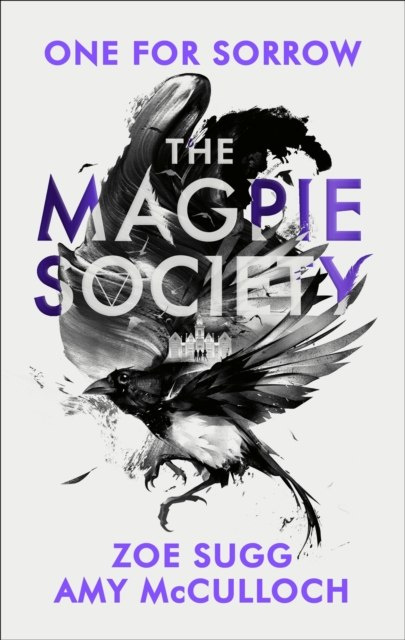 The Magpie Society: One for Sorrow by Amy McCulloch (Author) , Zoe Sugg (Author) The Magpie Society: One for Sorrow by Amy McCulloch (Author) , Zoe Sugg (Author)