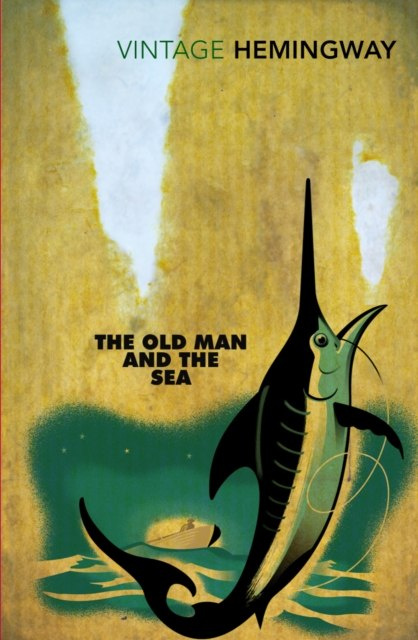 The Old Man and the Sea by Ernest Hemingway The Old Man and the Sea by Ernest Hemingway