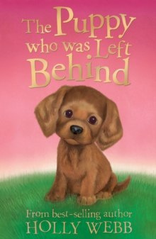 The Puppy who was Left Behind by Holly Webb