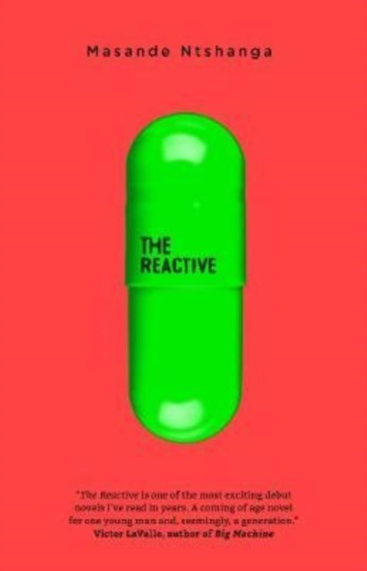 The Reactive by Masande Ntshanga The Reactive by Masande Ntshanga