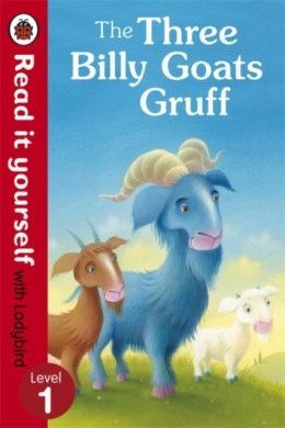 The Three Billy Goats Gruff - Read it yourself with Ladybird : Level 1