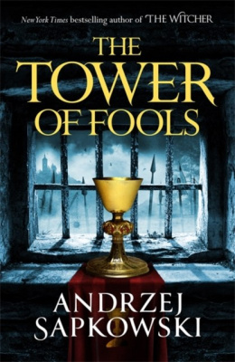 The Tower of Fools by Andrzej Sapkowski