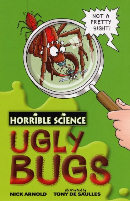 Ugly Bugs by Nick Arnold Ugly Bugs by Nick Arnold
