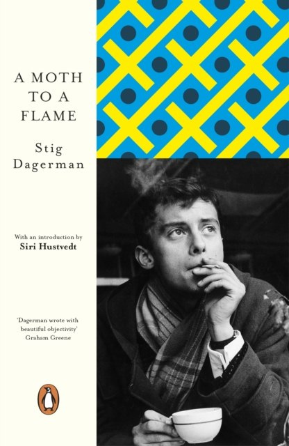 A Moth to a Flame by Stig Dagerman (Author) , Siri Hustvedt (Introduction By A Moth to a Flame by Stig Dagerman (Author) , Siri Hustvedt (Introduction By