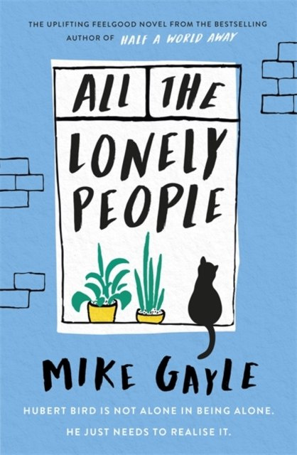 All The Lonely People by Mike Gayle All The Lonely People by Mike Gayle