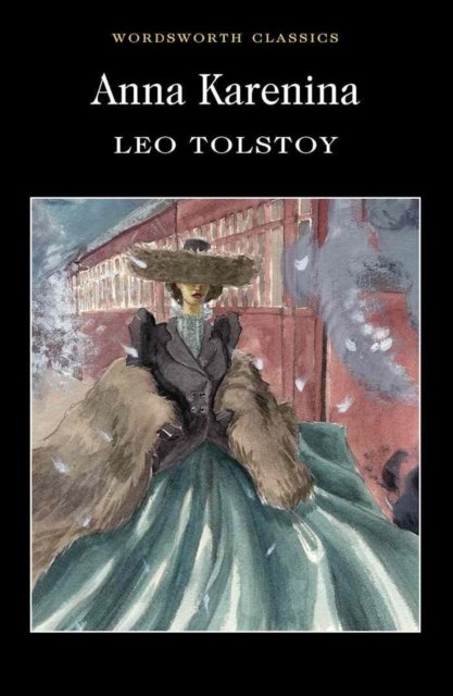 Anna Karenina by Leo Tolstoy Anna Karenina by Leo Tolstoy