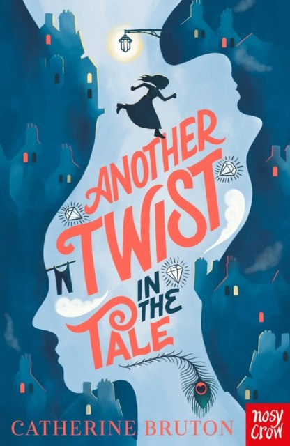 Another Twist in the Tale by Catherine Bruton Another Twist in the Tale by Catherine Bruton