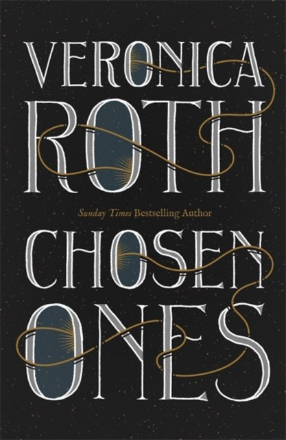 Chosen Ones by Veronica Roth Chosen Ones by Veronica Roth