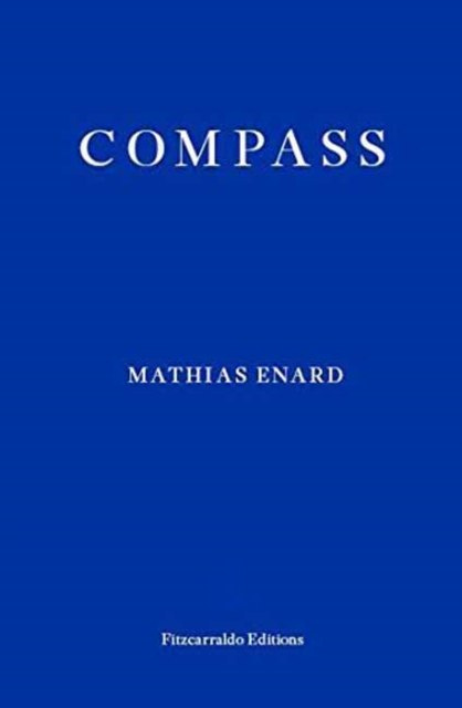 Compass by Mathias Enard Compass by Mathias Enard