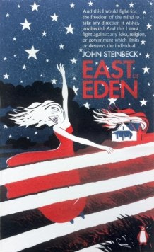 East of Eden by John Steinbeck East of Eden by John Steinbeck