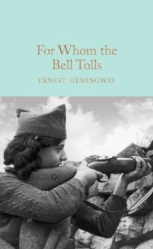 For Whom the Bell Tolls by Ernest Hemingway For Whom the Bell Tolls by Ernest Hemingway