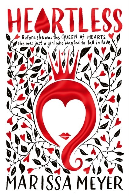 Heartless by Marissa Meyer Heartless by Marissa Meyer