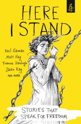 Here I Stand: Stories That Speak for Freedom by Amnesty International UK