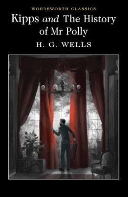Kipps and The History of Mr Polly by H.G. Wells