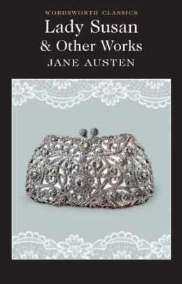 Lady Susan and Other Works by Jane Austen