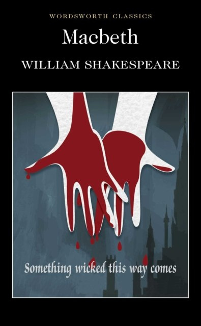 Macbeth by William Shakespeare Macbeth by William Shakespeare