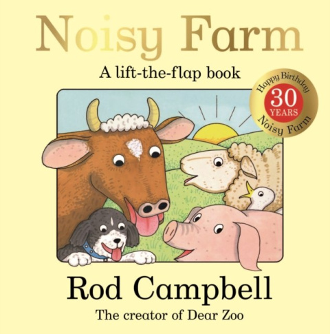 Noisy Farm : 30th Anniversary Edition by Rod Campbell Noisy Farm : 30th Anniversary Edition by Rod Campbell