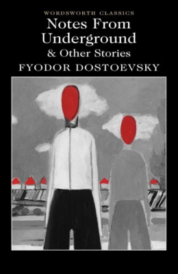 Notes From Underground & Other Stories by Fyodor Dostoevsky