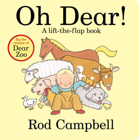 Oh Dear! by Rod Campbel Oh Dear! by Rod Campbel