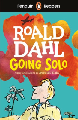 Penguin Readers Level 4: Going Solo (ELT Graded Reader) by Roald Dahl