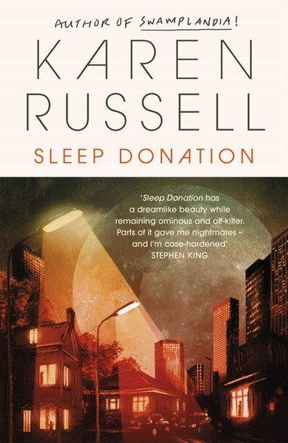 Sleep Donation by Karen Russell Sleep Donation by Karen Russell