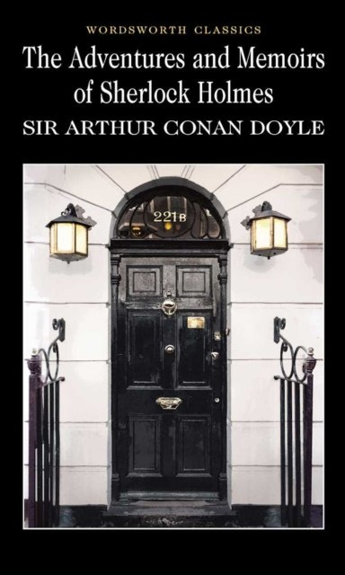 The Adventures & Memoirs of Sherlock Holmes by Arthur Conan Doyle The Adventures & Memoirs of Sherlock Holmes by Arthur Conan Doyle