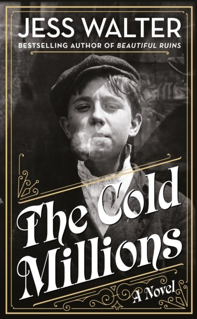 The Cold Millions by Jess Walter The Cold Millions by Jess Walter