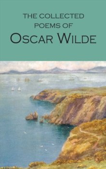 The Collected Poems of Oscar Wilde by Oscar Wilde The Collected Poems of Oscar Wilde by Oscar Wilde